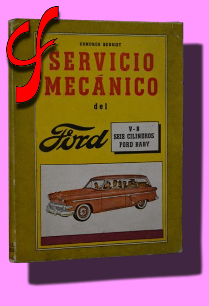 SERVICIO MECNICO DEL FORD V-8; SEIS CILINDROS; FORD BABY